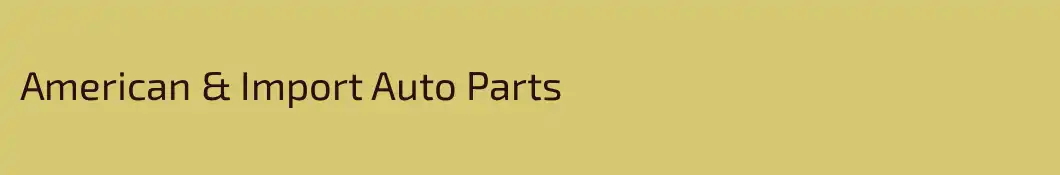 American & Import Auto Parts